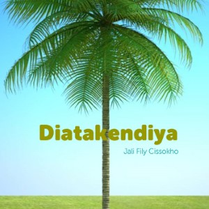 Diatakendiya - Jali Fily Cissokho