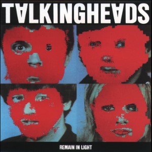 Remain in Light - Talking Heads